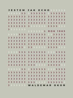 Jestem jak echo Rok 1983