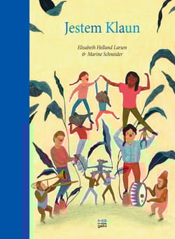 Jestem Klaun. Jestem... Tom 3 - Helland Larsen Elisabeth, Schneider Marine