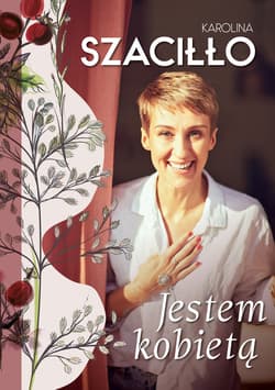 Jestem kobietą - ebook - Karolina Szaciłło