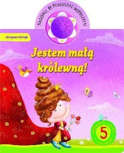 Jestem małą królewną Dźwięczne wierszyki