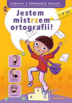 Jestem mistrzem ortografii. Zadania z poprawnego pisania - Kasia Kołodziej