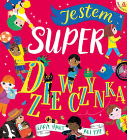 Jestem super dziewczynką - Caryl Hart, Ali Pye