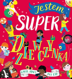 Jestem super dziewczynką - Caryl Hart, Ali Pye
