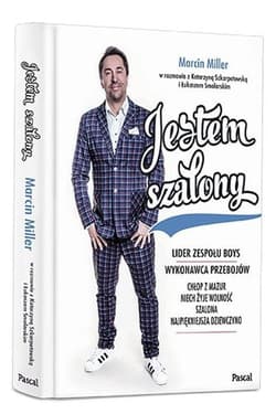 Jestem szalony - Katarzyna Szkarpetowska, Smolarski Łukasz, Miller Marcin