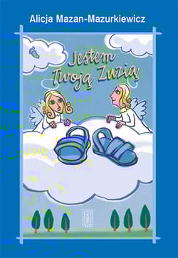 Jestem Twoją Zuzią - Alicja Mazan-Mazurkiewicz