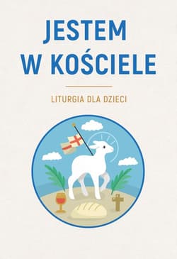 Jestem w Kościele. Liturgia dla dzieci - Sławomir Krzeszewski
