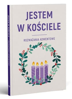 JESTEM W KOŚCIELE. Rozważania adwentowe - Andrzej Muńko