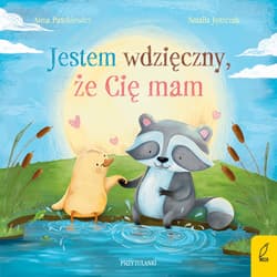 Jestem wdzięczny, że Cię mam. Przytulanki - Anna  Paszkiewicz