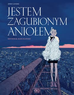 Jestem zagubionym aniołem - Jordi Lafebre