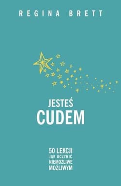 Jesteś cudem - Regina Brett