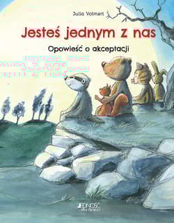 Jesteś jednym z nas Opowieść o akceptacji