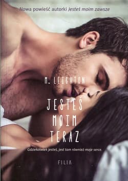 Jesteś moim teraz - M. Leighton