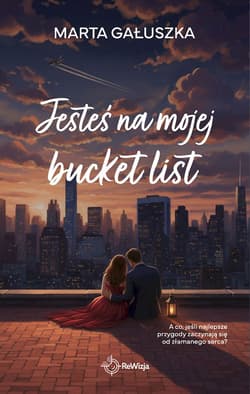 Jesteś na mojej bucket list - Marta Gałuszka