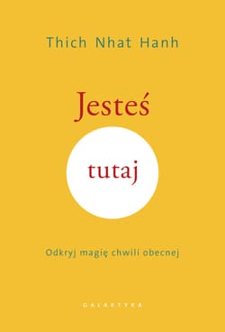 Jesteś tutaj - ebook - Tchich Nhat Hanh