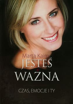 Jesteś ważna Czas emocje i ty