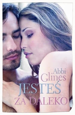 Jesteś za daleko - Abbi Glines