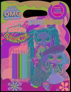 Jesteśmy fantastyczne!. L.O.L. Surprise! Superkolory - Opracowanie Zbiorowe