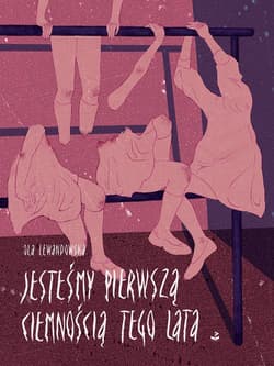 Jesteśmy pierwszą ciemnością tego lata - Ola Lewandowska