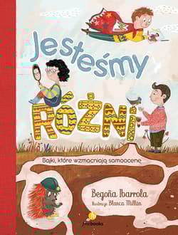 Jesteśmy różni Bajki, które wzmacniają samoocenę