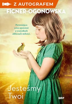 Jesteśmy twoi z autografem - Anna Ficner-Ogonowska