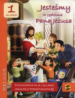 Jesteśmy w rodzinie Pana Jezusa 1 ćwiczenia Szkoła podstawowa