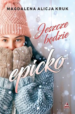 Jeszcze będzie epicko - Kruk Magdalena Alicja
