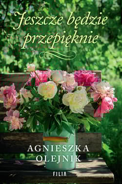 Jeszcze będzie przepięknie wyd. 2 - Agnieszka Olejnik