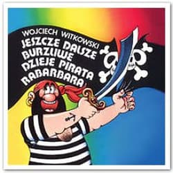 Jeszcze dalsze burzliwe dzieje pirata Rabarbara - Wojciech Witkowski