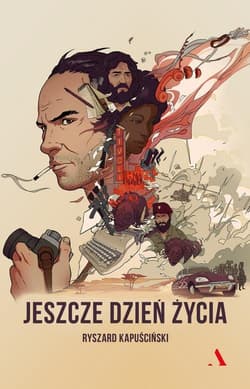 Jeszcze dzień życia - Ryszard Kapuściński