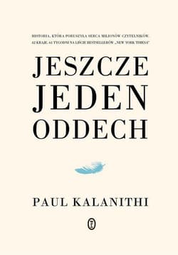 Jeszcze jeden oddech - Paul Kalanithi