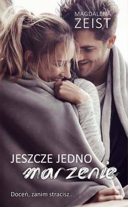 Jeszcze jedno marzenie - Magdalena Zeist