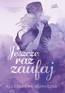 Jeszcze raz zaufaj - audiobook - Aleksandra Muraszka
