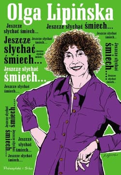 Jeszcze słychać śmiech.... - Olga Lipińska
