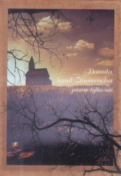 Jeszcze tylko nic - Danuta Szmit-Zawierucha