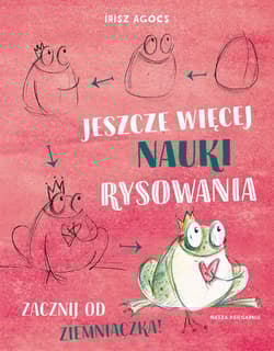 Jeszcze więcej nauki rysowania. Zacznij od ziemniaczka - ĺrisz Agócs