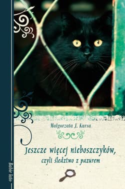 Jeszcze więcej nieboszczyków, czyli śledztwo z pazurem - ebook - Małgorzata J. Kursa