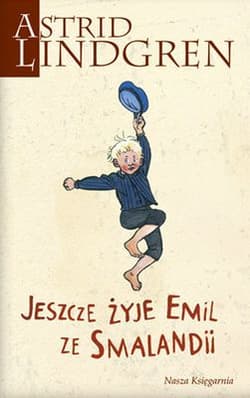 Jeszcze żyje Emil ze Smalandii - Astrid Lindgren