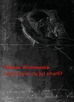 Jeszcze żywi czy już zmarli? Dziewiętnastowieczne dokumentacje emigracyjnego umierania
