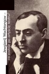 Jewgienij Wachtangow - co zostaje po artyście... - Praca zbiorowa