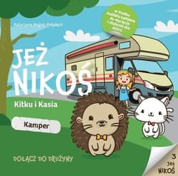 Jeż Nikoś Kitku i Kasia Kamper