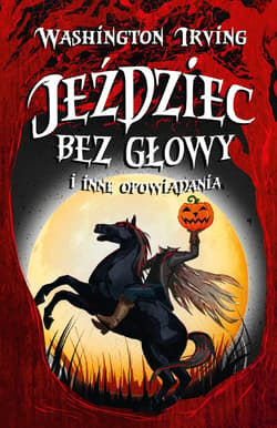 Jeździec bez głowy i inne opowiadania - ebook - Washington Irving