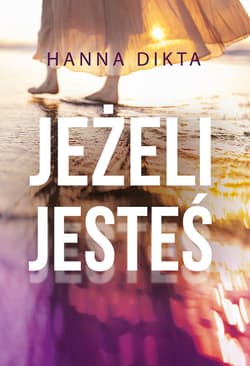 Jeżeli jesteś - ebook - Hanna Dikta