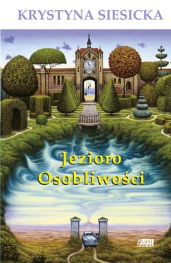 Jezioro Osobliwości - Krystyna Siesicka