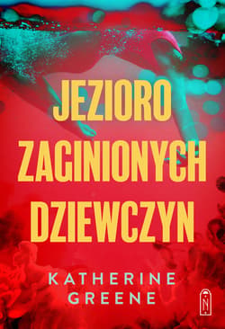 Jezioro zaginionych dziewczyn - Katherine Greene