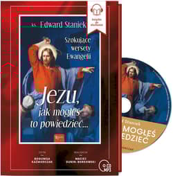 Jezu Jak Mogłeś to powiedzieć - ks. Staniek Edward, Bogumiła Kazimierczak