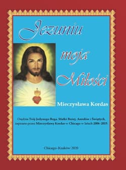 Jezuniu moja miłości - Mieczysława Kordas