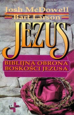 Jezus Biblijna obrona boskości Jezusa - Larson Bart