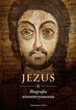 Jezus Biografia nieautoryzowana - Szewczyk Przemysław Marek