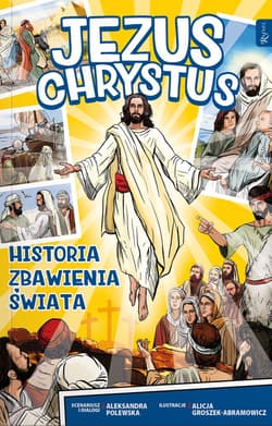 Jezus Chrystus Historia zbawienia świata komiks - Alicja Groszek-Abramowicz