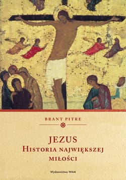 Jezus Historia największej miłości